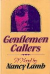 Gentlemen Callers - Nancy Lamb