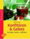 Konfitüren & Gelees: Fruchtig, lecker, raffiniert - Gabriele Lehari