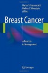 Breast Cancer: A New Era in Management - Darius S Francescatti, Melvin J. Silverstein