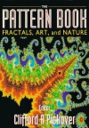 Pattern Book: Fractals, Art and Nature, the - Clifford A. Pickover