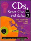 Cd's, Super Glue, And Salsa: How Everyday Products Are Made: Series 2 - Kathleen Witman