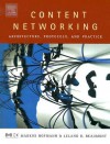 Content Networking: Architecture, Protocols, and Practice (The Morgan Kaufmann Series in Networking) (The Morgan Kaufmann Series in Networking) - Markus Hofmann, Leland R. Beaumont