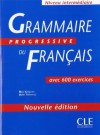 Grammaire Progressive Du Francais: Avec 600 Exercices - Maïa Grégoire, Odile Thiévenaz