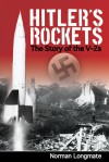 Hitler's Rockets: The Story of the V-2s - Norman Longmate