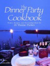 Dinner Party Cookbook: Menus Recipes And Decorating Ideas For 21 Theme Parties - Karen Lancaster Brown