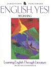 English, Yes!: Learning English Through Literature - Burton Goodman