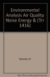 Environmental Analysis, Air Quality, Noise, Energy, And Alternative Fuels - Norman Solomon