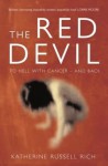 The Red Devil : To Hell with Cancer and Back - Katherine Russell Rich