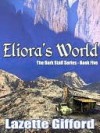 Eliora's World [The Dark Staff Series Book 5] - Lazette Gifford