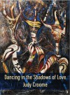 Dancing in the Shadows of Love - Judy Croome