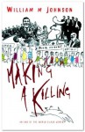 Making a Killing - William M. Johnson