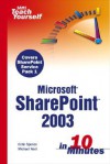 Sams Teach Yourself Microsoft Sharepoint 2003 in 10 Minutes - Colin Spence, Michael Noel