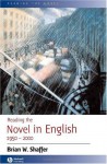 Reading the Novel in English 1950 - 2000 - Brian W. Shaffer