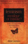 feminism : mystique or mistake? - Diane Passno