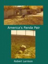 America's Panda Pair - Robert Larrison