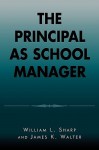 Principal as School Manager - Richard Ed. Sharp, William L. Sharp