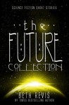 The Future Collection - Beth Revis