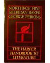 The Harper Handbook To Literature - Northrop Frye, George B. Perkins