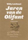 Jaren van de olifant: striproman - Willy Linthout