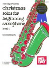 Mel Bay Christmas Solos For Beginning Saxophone - Mike Buerk