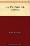 Das Pfarrhaus von Skalunga (German Edition) - Elsa Beskow