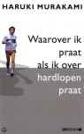 Waarover ik praat als ik over hardlopen praat - Haruki Murakami