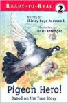 Pigeon Hero! - Shirley Redmond, Doris Ettlinger