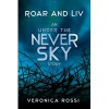 Roar and Liv - Veronica Rossi