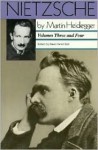 Nietzsche, Volumes 3&4: The Will to Power as Knowledge and as Metaphysics & Nihilism - Martin Heidegger, David Farrell Krell