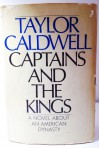 Captains and the Kings - Taylor Caldwell