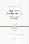 The Song of Solomon: An Invitation to Intimacy - Douglas Sean O'Donnell, R. Kent Hughes