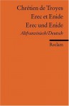 Erec et Enide / Erec und Enide - Chrétien de Troyes, Albert Gier