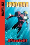 Iron Man (Marvel Age): Pirated! - Fred Van Lente, Rafa Sandoval, Roger Bonet