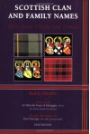 Scottish Clan and Family Names: Their Arms, Origins and Tartans - Roderick Martine, Don Pottinger, Malcolm Innes