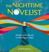 The Nighttime Novelist: Finish Your Novel in Your Spare Time - Joseph Bates