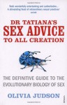 Dr Tatianas Sex Advice to All - Olivia Judson