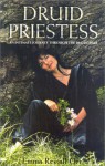 Druid Priestess: An Intimate Journey Through the Pagan Year - Emma Restall Orr