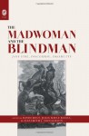 The Madwoman and the Blindman: Jane Eyre, Discourse, Disability - David Bolt, Julia Miele Rodas, Elizabeth J. Donaldson