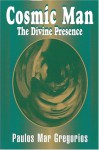 Cosmic Man: The Divine Presence - The Theology of St.Gregory of Nyssa (C.330 to 395 A.D.) - Paulos Mar Gregorios