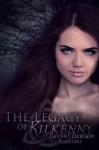 The Legacy of Kilkenny (The Legacy, #1) - Devyn Dawson