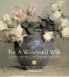 For a Wonderful Wife: A Loving Anthology of Art, Inspiration and Wisdom - Smithsonian American Art Museum, Staff of Hylas Publishing