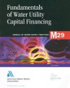 Fundamentals of Water Utility Capital Financing - American Water Works Association