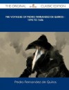 The Voyages of Pedro Fernandez de Quiros - 1595 to 1606 - The Original Classic Edition - Pedro Fernandez De Quiros