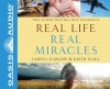 Real Life, Real Miracles: True Stories That Will Help You Believe - James L. Garlow, Keith Wall