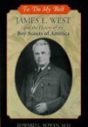 To Do My Best: James E. West And The History Of The Boy Scouts Of America - Edward L. Rowan