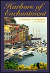 Harbors of Enchantment: A Yachtsman's Anthology - Cynthia Kaul, Dana Jinkins, Jill Bobrow