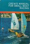 Crew's Manual For Small Boat Racing - Anne Frahm