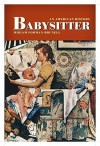 Babysitter: An American History - Miriam Forman-Brunell