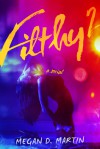 Filthy 2 - Megan D. Martin