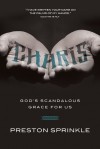 Charis: God's Scandalous Grace for Us - Preston Sprinkle